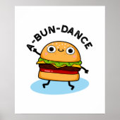 A-bun-dance Funny Dancing Burger Pun Poster (Vorne)