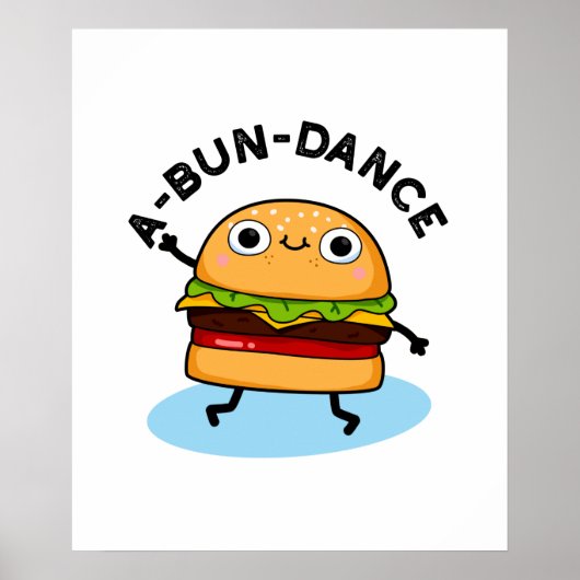 A-bun-dance Funny Dancing Burger Pun Poster (Vorne)