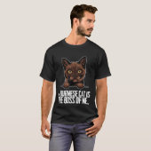 A burmese cat is the boss of me T-Shirt (Vorne ganz)