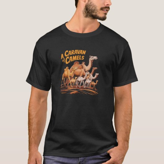 A Caravan Of Camels Group T-Shirt (Vorderseite)