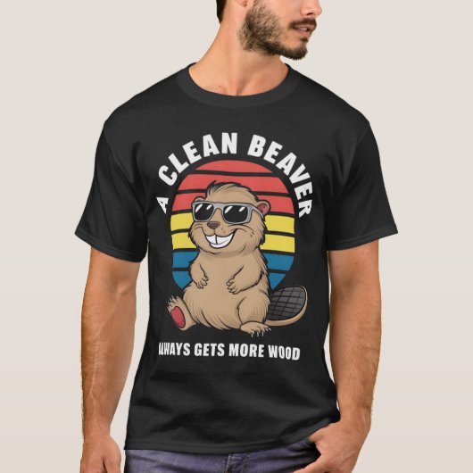A Clean Beaver Always Gets More Wood family T-Shirt (Vorderseite)