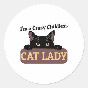 A Crazy Childless Cat Lady Kamala Harris 2024 Pres Runder Aufkleber