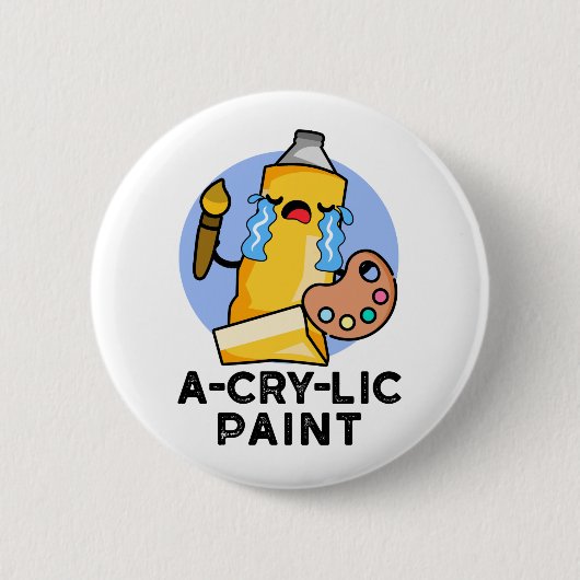 A-Cry Paint Funny Artist Pun Button (Vorderseite)