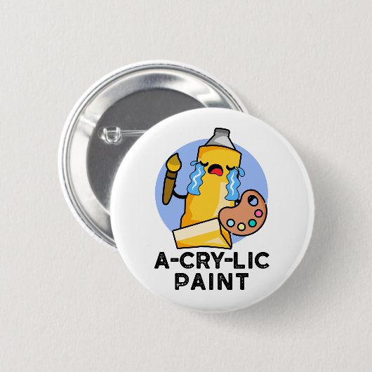 A-Cry Paint Funny Artist Pun Button (Vorne & Hinten)