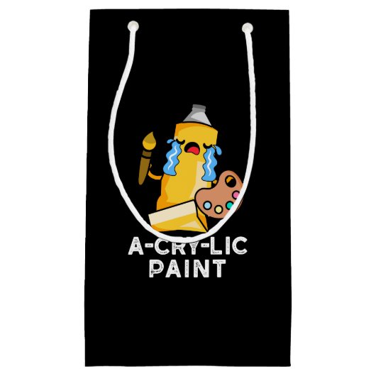 A-cry Paint Funny Artist Pun Dark BG Kleine Geschenktüte (Vorderseite)