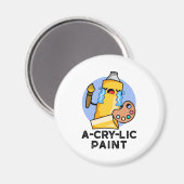 A-Cry Paint Funny Artist Pun Magnet (Vorderseite/Rückseite)