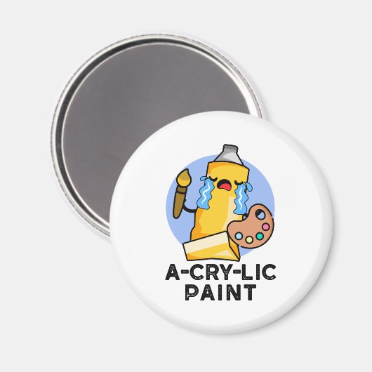 A-Cry Paint Funny Artist Pun Magnet (Vorderseite/Rückseite)