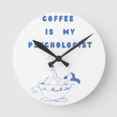 A Cup of Coffee, A Moment of Therapy Runde Wanduhr (Vorderseite)