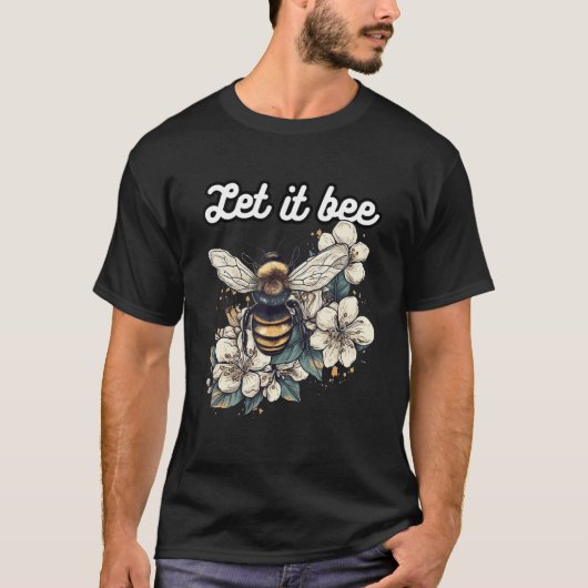A cute bee motif with the words Let it Bee T-Shirt (Vorderseite)