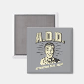 A.D.D.: Aufmerksamkeit Defi... Hä? Magnet (Vorderseite/Rückseite)