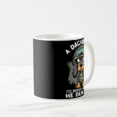 A Dachshund Doesn’t Walk He Deploys _ Wiener Dog  Kaffeetasse (VorderseiteRechts)