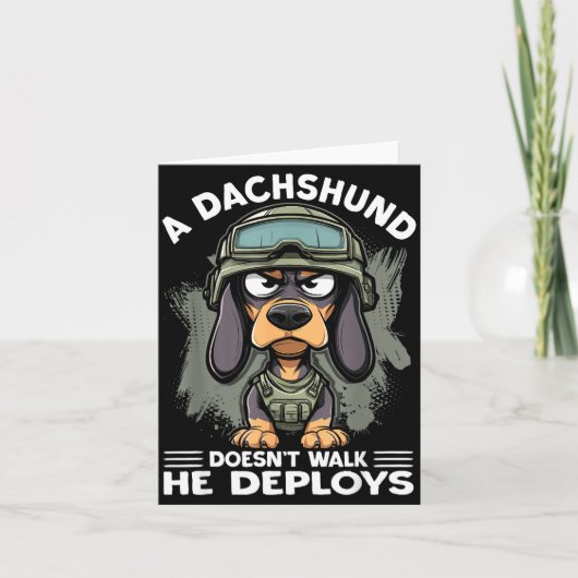 A Dachshund Doesn’t Walk He Deploys _ Wiener Dog Karte (Vorderseite)
