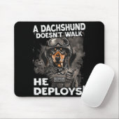 A Dachshund Doesn’t Walk He Deploys _ Wiener Dog Mousepad (Mit Mouse)