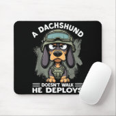 A Dachshund Doesn’t Walk He Deploys _ Wiener Dog Mousepad (Mit Mouse)