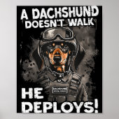 A Dachshund Doesn’t Walk He Deploys _ Wiener Dog Poster (Vorne)