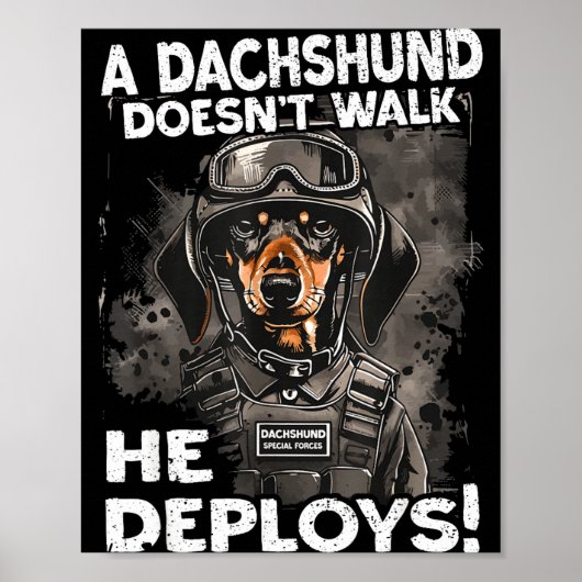 A Dachshund Doesn’t Walk He Deploys _ Wiener Dog Poster (Vorne)
