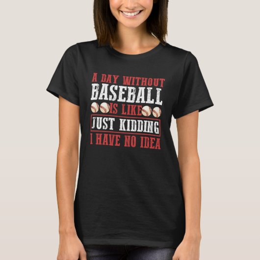 A Day Without Baseball Sport T-Shirt (Vorderseite)