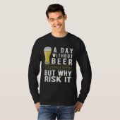 A Day Without Beer I ll Probably Survive  Beer T-Shirt (Vorne ganz)