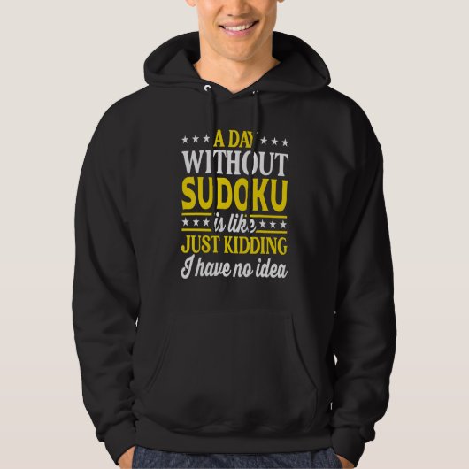A Day Without Sudoku  Sudoku Hoodie (Vorderseite)