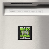 A Day Without Video Games Funny Gamer Gaming Contr Magnet (In Situ (Geschirrspüler))