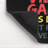 A Day Without Video Games Just Kidding No Idea Gam Mousepad (Ecke)