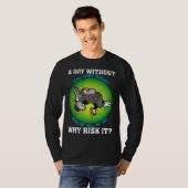 A Day Without Video Games Probably Wouldn t Kill M T-Shirt (Vorne ganz)