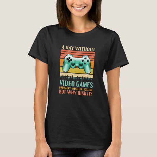 A Day Without Video Games Saying Video Gamer Gami T-Shirt (Vorderseite)