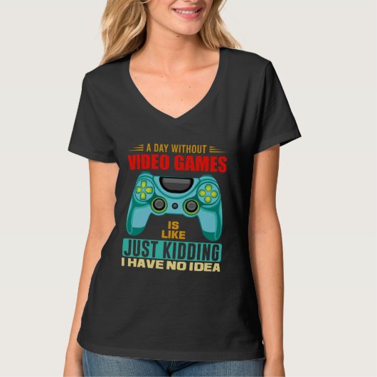 A Day Without Video Games Video Gamer 19 T-Shirt (Vorderseite)