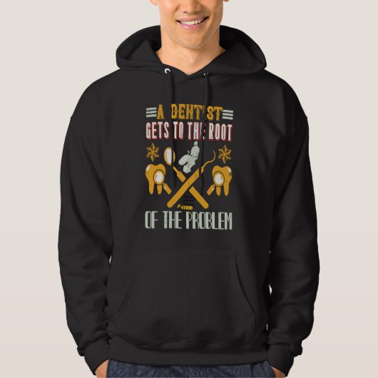 A Dentist Gets To The Root Of The Problem  Dentist Hoodie (Vorderseite)