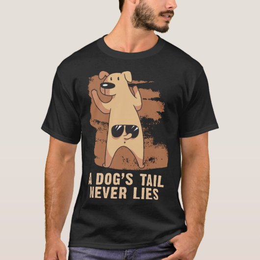 A Dogs Tail Never Lies  Dog T-Shirt (Vorderseite)