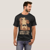 A Dogs Tail Never Lies  Dog T-Shirt (Vorne ganz)