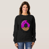 A Donut A Day Keeps The Sadness Away   Cute Donut  Sweatshirt (Vorne ganz)
