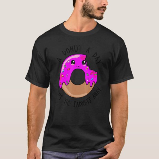 A Donut A Day Keeps The Sadness Away Cute Donut T-Shirt (Vorderseite)