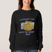 A Doughnut A Day Keeps The Therapist Away Present Sweatshirt (Vorderseite)