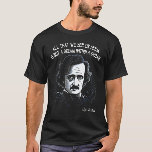 A Dream Within A Dream Edgar Allan Poe Quote T-Shirt (Vorderseite)