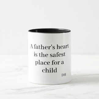A father's heart is the safest place for a child tasse