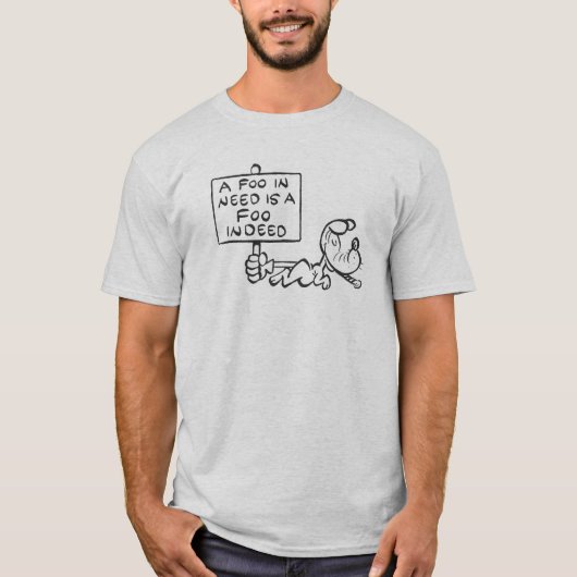 "A Foo in Need" T-Shirt (Vorderseite)