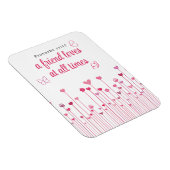 A Friend Lieben in allen Times Sprichwörter Herz B Magnet (Rechte Seite)