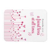 A Friend Lieben in allen Times Sprichwörter Herz B Magnet (Horizontal)