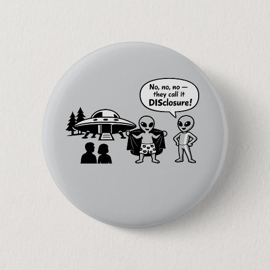 A funny take on The Disclosure movement Button (Vorderseite)