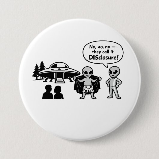 A funny take on The Disclosure movement Button (Vorderseite)
