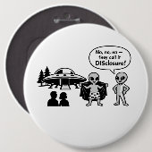 A funny take on The Disclosure movement Button (Vorne & Hinten)
