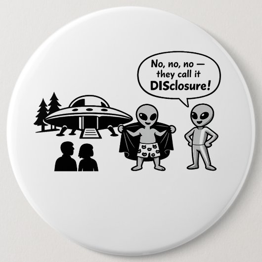 A funny take on The Disclosure movement Button (Vorderseite)