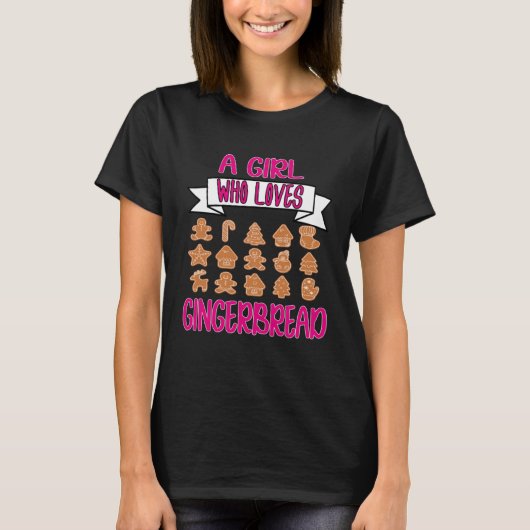 A Girl Who Loves Gingerbread Cake Cooking Kitchen T-Shirt (Vorderseite)