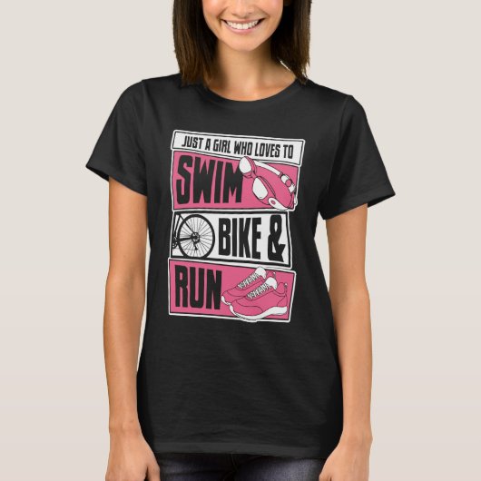A Girl Who Loves Swim Bike Run Triathlete Bike Tri T-Shirt (Vorderseite)