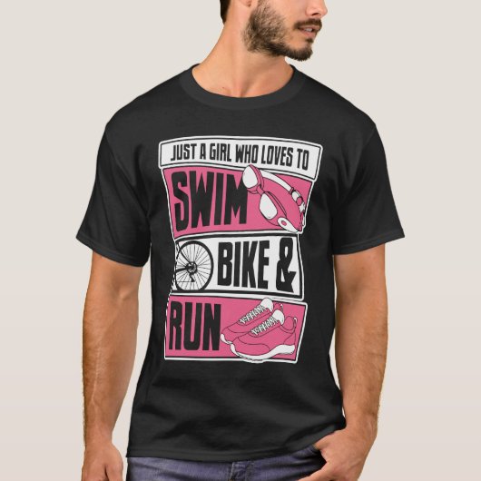 A Girl Who Loves Swim Bike Run Triathlete Bike Tri T-Shirt (Vorderseite)