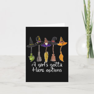 A Girls Gotta haben Optionen, lustige Broom Hexen Karte