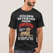 a golden retriever mom my golden retriever T-Shirt (Vorderseite)