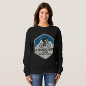 A GOOD BIKE FIXES EVERYTHING  Fun Cyclist Bicycle  Sweatshirt (Vorne ganz)
