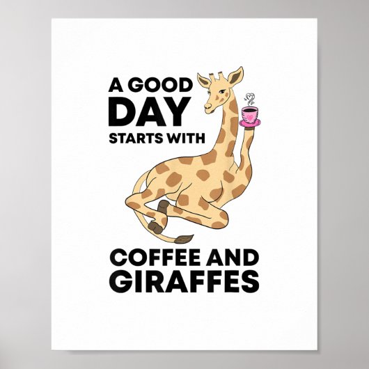 A Good Day Starts With Coffee & Giraffe Gift Funny Poster (Vorne)